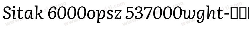Sitak 6000opsz 537000wght字体转换